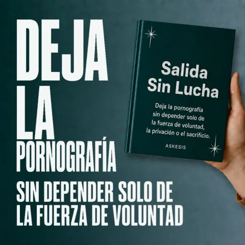 Salida Sin Lucha: deja la pornografía sin depender solo de la fuerza de voluntad